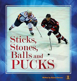 Literacy Tower - Level 21 - Non-Fiction - Sticks, Stones, Balls And Pucks - Single 9781776501281