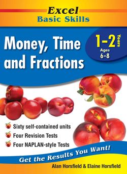 Excel Basic Skills - Money, Time and Fractions Years 1-2