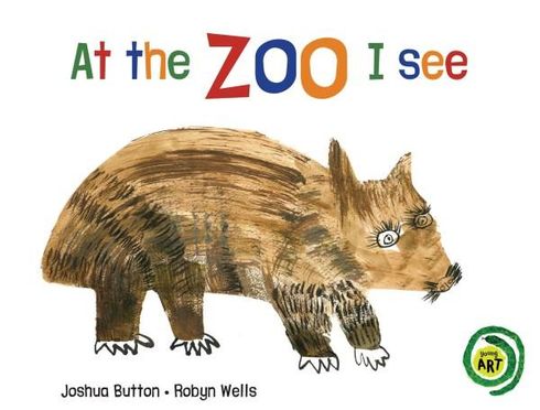 At the Zoo I See 9781925360455