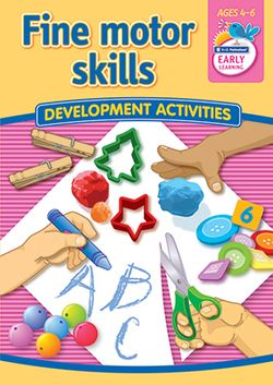 Fine Motor Skills Ages 4 - 6 9781922116581