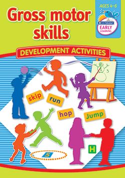 Gross Motor Skills Ages 4 - 6 9781922116611