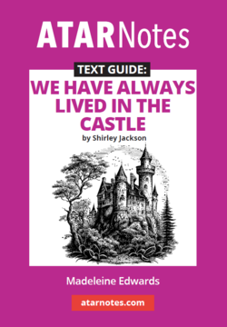 ATAR Notes Text Guide: We Have Always Lived in the Castle by Shirley Jackson