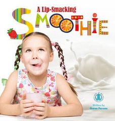 Literacy Tower - Level 10 - Non-Fiction - A Lip-Smacking Smoothie - Single 9781776500512