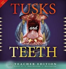 Literacy Tower - Level 17 - Non-Fiction - Tusks And Teeth - Teacher Edition 9781776502578