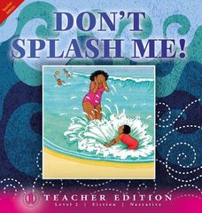 Literacy Tower - Level 2 - Fiction - Dont Splash Me! - Teacher Edition 9781776501793