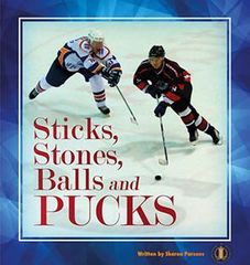 Literacy Tower - Level 21 - Non-Fiction - Sticks, Stones, Balls And Pucks - Single 9781776501281