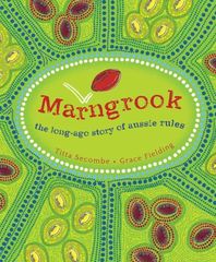 Marngrook The long-ago story of aussie rules 9781921248443