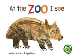 At the Zoo I See 9781925360455