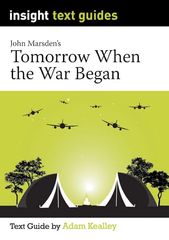 Tomorrow, When the War Began – Insight Text Guide