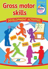 Gross Motor Skills Ages 4 - 6 9781922116611