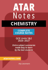 ATAR Notes QCE Chemistry 1&2 Complete Course Notes