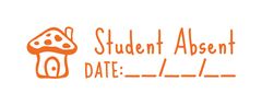 Student Absent - Teacher's Stamp